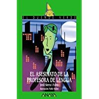 El asesinato de la profesora de lengua- Literatura Infantil (A partir de 12 años) - El Duende Verde